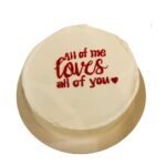 All Of Me Loves All Of You Cake